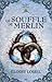 Le souffle de Merlin (Le secret des druides, #3)