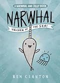 Narwhal: Unicorn of the Sea  (Narwhal and Jelly, #1)