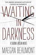 Waiting in Darkness