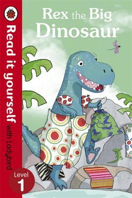 Read It Yourself Rex the Big Dinosaur (mini Hc): Level 1