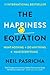The Happiness Equation by Neil Pasricha