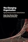 The Changing Organization: Agency Theory in a Cross-Cultural Context