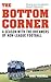 The Bottom Corner by Nige Tassell