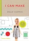 I Can Make Dolls' Clothes by Louise Scott-Smith I Can Make Dolls' Clothes by Louise Scott-Smith