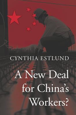 A New Deal for China’s Workers? (Hardcover)