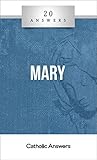 20 Answers- Mary by Tim Staples