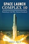 Space Launch Complex 10 by Joseph T. Page II