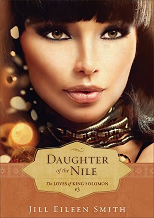 Daughter of the Nile (The Loves of King Solomon, #3)
