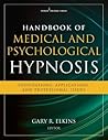 Handbook of Medical and Psychological Hypnosis: Foundations, Applications, and Professional Issues