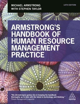Armstrong's Handbook of Human Resource Management Practice: Building Sustainable Organisational Performance Improvement