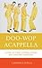 Doo-Wop Acappella: A Story of Street Corners, Echoes, and Three-Part Harmonies