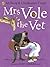 Mrs Vole the Vet by Allan Ahlberg