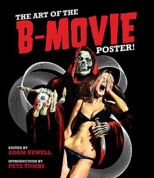 The Art of the B-Movie Poster (Hardcover)