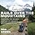 Rails Over the Mountains: Exploring the Railway Heritage of Canada's Western Mountains