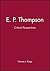 E. P. Thompson: Critical Perspectives