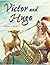Victor and Hugo by Robert J. Blake