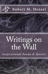 Writings on the Wall: Inspirational Poems & Quotes Writings on the Wall: Inspirational Poems & Quotes