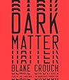 Dark Matter by Blake Crouch