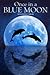 Once in a Blue Moon