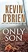 Only Son by Kevin O'Brien Only Son by Kevin O'Brien