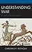 Understanding War: An Annotated Bibliography (The War Trilogy, 3)