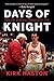 Days of Knight: How the Gen...