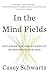 In the Mind Fields: Exploring the New Science of Neuropsychoanalysis