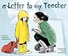 A Letter to My Teacher by Deborah Hopkinson