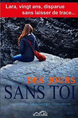 Des jours sans toi (French Edition)