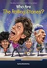 Who Are the Rolling Stones? by Dana Meachen Rau