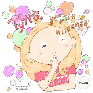 Tyttö, joka unohti nimensä VIVIAN (Finnish Edition)