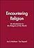 Encountering Religion: An Introduction to the Religions of the World