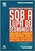 Sob a Lupa do Economista