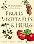 The Illustrated Encyclopedia of Fruits, Vegetables, and Herbs by Barbara Santich