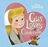 GUS LOVES CINDERELLA GUS LOVES CINDERELLA