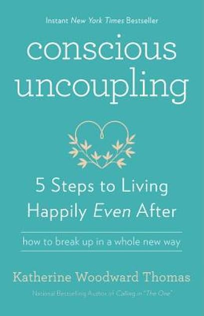 Conscious Uncoupling: 5 Steps to Living Happily Even After