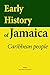 Early History of Jamaica, C...