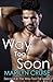 Way To Soon: Second in the Way Too Far series (Volume 2)
