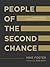 People of the Second Chance: A Guide to Bringing Life-Saving Love to the World