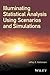Illuminating Statistical Analysis Using Scenarios and Simulations