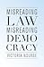 Misreading Law, Misreading Democracy
