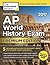 Cracking the AP World History Exam 2017, Premium Edition (College Test Preparation)
