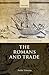 The Romans and Trade (Oxford Studies on the Roman Economy)