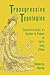 Transgressive Typologies: Constructions of Gender and Power in Early Tang China (Harvard-Yenching Institute Monograph Series)
