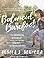 Balanced and Barefoot: How Unrestricted Outdoor Play Makes for Strong, Confident, and Capable Children