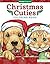 Christmas Cuties Coloring Book (Design Originals) Puppies and Kittens in Festive Holiday Settings - Adult Coloring Book with One-Sided Designs on Extra-Thick Perforated Pages to Resist Bleed Through