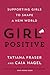 Girl Positive: Supporting Girls to Shape a New World