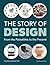 The Story of Design: From the Paleolithic to the Present