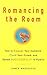 Romancing the Room - Scanned Copy: How to Engage Your Audience, Court Your Crowd, and Speak Successfully in Public