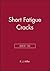 Short Fatigue Cracks (ESIS 13) (Esis Publication)